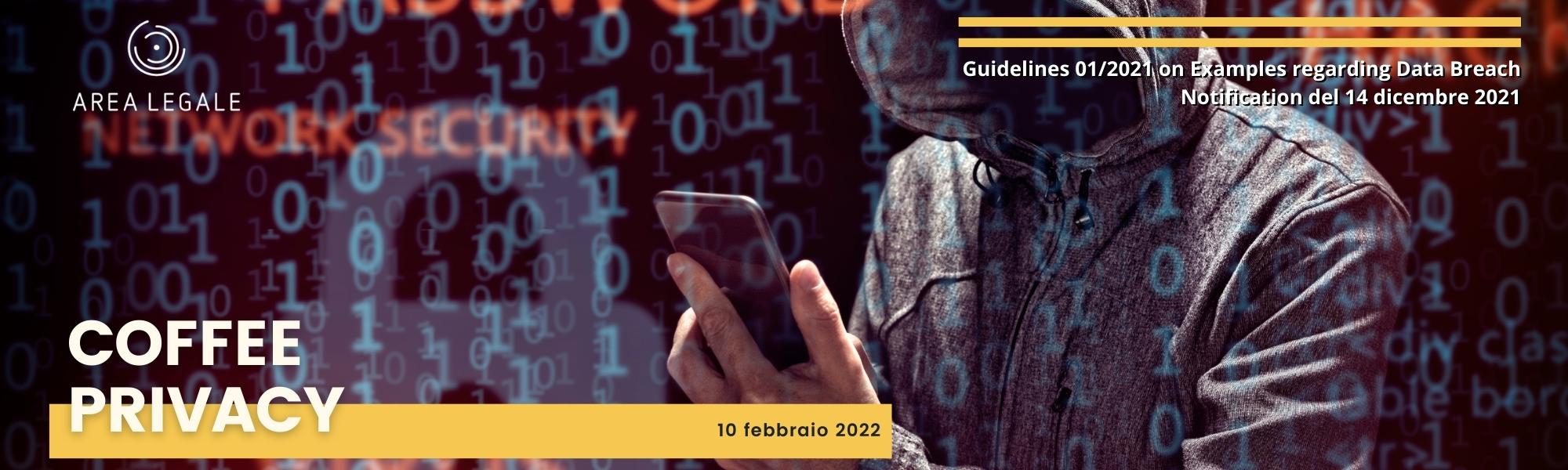 Guidelines 01/2021 on Examples regarding Data Breach Notification del 14 dicembre 2021